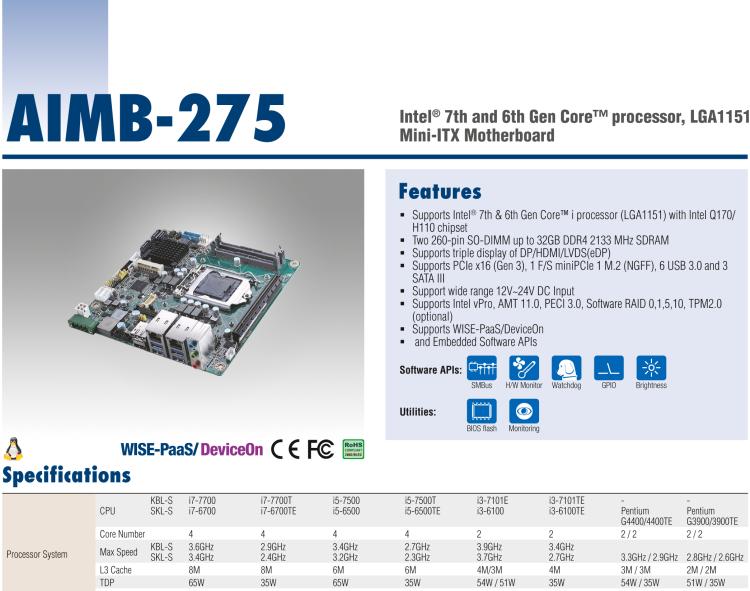 研華AIMB-275 適配Intel? 第6/7代 Core? i 處理器，搭載Intel Q170/H110芯片組。性能強勁，接口豐富。